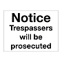Notice Trespassers will be prosecuted sign