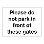 Please do not park in front of these gates sign