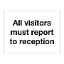 All visitors must report to reception sign