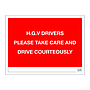 Site Safe - H.G.V Drivers please take care sign