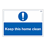 Site Safe - Keep this home clean sign