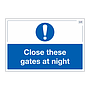 Site Safe - Close these gates at night sign