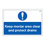 Site Safe - Keep mortar area clear and protect drains sign