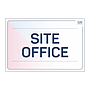 Site Safe - Site Office sign