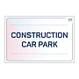 Site Safe - Construction car park sign