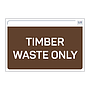 Site Safe - Timber Waste only sign