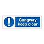 Gangway keep clear sign