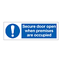 Secure door open when premises are occupied sign