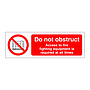 Do not obstruct - Access to fire fighting equipment is required at all times sign