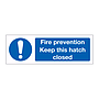 Fire prevention Keep this hatch closed (Marine Sign)