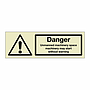 Danger unmanned machinery space machinery may start without warning (Marine Sign)