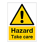 Hazard Take care sign