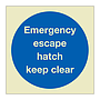 Emergency escape hatch Keep clear (Marine Sign)