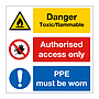 Danger Toxic/Flammable, Authorised access only, PPE must be worn sign