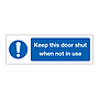 Keep this door shut when not in use sign