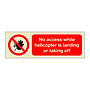 No access while helicopter is landing or taking off (Marine sign)
