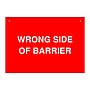 Wrong side of barrier sign