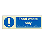 Food waste only (Marine Sign)