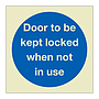 Door to be kept locked when not in use (Marine Sign)