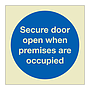 Secure door open when premises are occupied (Marine Sign)