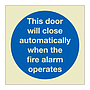 This door will close automatically when the fire alarm operates (Marine Sign)