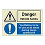 Danger Vehicle fumes Ventilation to be in use at all times during cargo operations (Marine Sign)